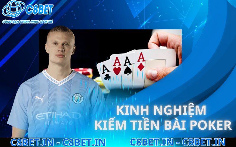 Kinh Nghiệm Kiếm Tiền Từ Game Bài Poker